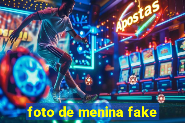 foto de menina fake